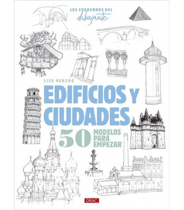 LOS CUADERNOS DEL DIBUJANTE. EDIFICIOS Y CIUDADES