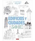 LOS CUADERNOS DEL DIBUJANTE. EDIFICIOS Y CIUDADES