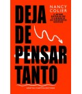 DEJA DE PENSAR TANTO