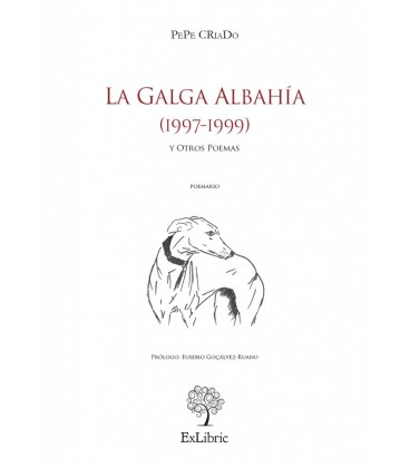 LA GALGA ALBAHIA (1997-1999) Y OTROS POEMAS