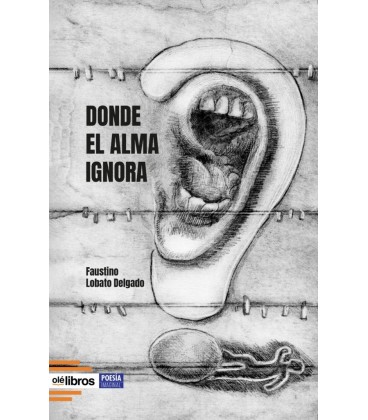 DONDE EL ALMA IGNORA