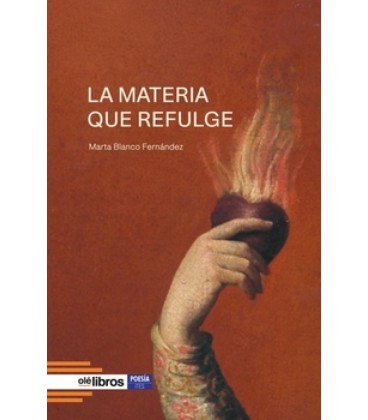 LA MATERIA QUE REFULGE