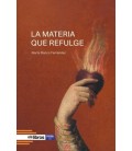 LA MATERIA QUE REFULGE