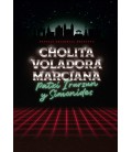 CHOLITA VOLADORA MARCIANA