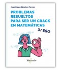 PROBLEMAS RESUELTOS PARA SER UN CRACK EN MATEMATICAS. 3º ESO