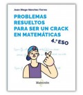 PROBLEMAS RESUELTOS PARA SER UN CRACK EN MATEMATICAS. 4º ESO