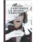 TODOS CANTAMOS LA MISMA CANCION