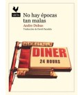 NO HAY EPOCAS TAN MALAS