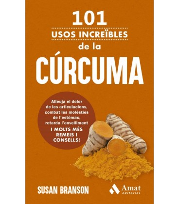 101 USOS INCREIBLES DE LA CURCUMA