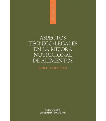 ASPECTOS TECNICO-LEGALES EN LA MEJORA NUTRICIONAL DE ALIMENTOS