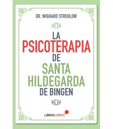 LA PSICOTERAPIA DE SANTA HILDEGARDA DE BINGEN