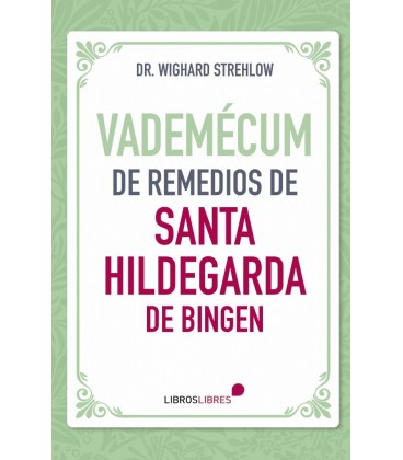 VADEMECUM DE REMEDIOS DE SANTA HILDEGARDA DE BINGEN