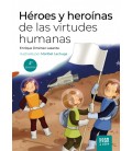 HEROES Y HEROINAS DE LAS VIRTUDES HUMANAS