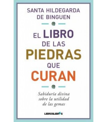 EL LIBRO DE LAS PIEDRAS QUE CURAN