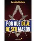POR QUE DEJE DE SER MASON