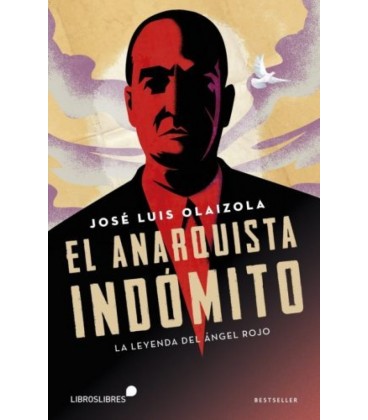 EL ANARQUISTA INDOMITO