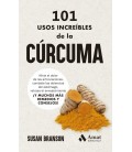 101 USOS INCREIBLES DE LA CURCUMA