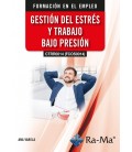 GESTION DEL ESTRES Y TRABAJO BAJO PRESION