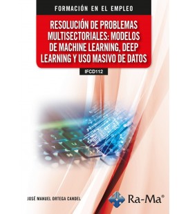 RESOLUCION DE PROBLEMAS MULTISECTORIALES: MODELOS DE MACHINE LEARNING