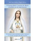 EL INMACULADO CORAZON DE MARIA TRIUNFARA EN MI MATRIMONIO