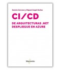 CI-CD DE ARQUITECTURAS .NET: DESPLIEGUE EN AZURE