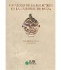 CATALOGO DE LA BIBLIOTECA DE LA CATEDRAL DE BAEZA