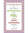 COMO TRATAR LAS ENFERMEDADES DE LA PIEL SEGUN SANTA HILDEGARDA DE BING
