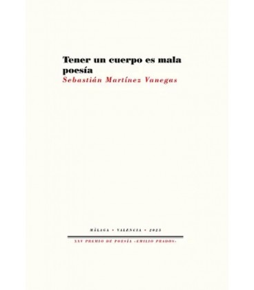 TENER UN CUERPO ES MALA POESIA