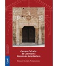 CARMEN CALZADO: DE CONVENTO A ESCUELA DE ARQUITECTURA