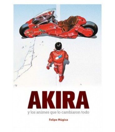 AKIRA Y LOS ANIMES QUE LO CAMBIARON TODO