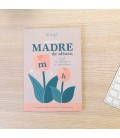 LIBRO PARA RELLENAR - ERES UNA MADRE DE ALTURA Y YO TU VERSION MINIATU