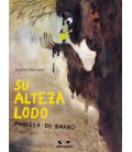 SU ALTEZA LODO, PRINCESA DE BARRO