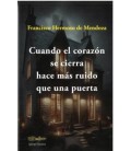 CUANDO EL CORAZON SE CIERRA HACE MAS RUIDO QUE UNA PUERTA