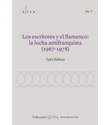 LOS ESCRITORES Y EL FLAMENCO. LA LUCHA ANTIFRANQUISTA (1967-1978)