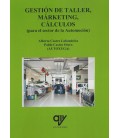 GESTION DE TALLER. MARKETING, CALCULOS PARA EL SECTOR DE LA AUTOMOCION