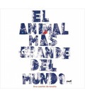 EL ANIMAL MAS GRANDE DEL MUNDO