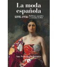 LA MODA ESPAÑOLA 1898-1936