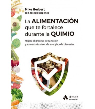 LA ALIMENTACION QUE TE FORTALECE DURANTE LA QUIMIO