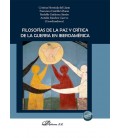 FILOSOFIAS DE LA PAZ Y CRITICA DE LA GUERRA EN IBEROAM RICA