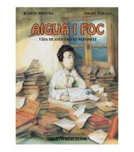 AIGUA I FOC. VIDA DE JOAN SALVAT-PAPASSEIT (CATALAN)