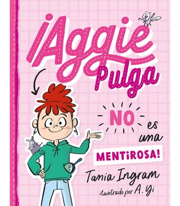 AGGIE PULGA NO ES UNA MENTIROSA!