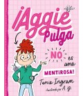 AGGIE PULGA NO ES UNA MENTIROSA!
