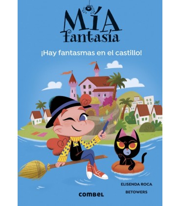 MIA FANTASIA 7. HAY FANTASMAS EN EL CASTILLO