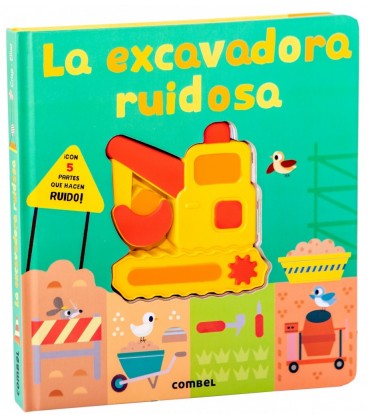 LA EXCAVADORA RUIDOSA
