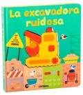 LA EXCAVADORA RUIDOSA