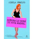 SEÑORA LO SERA TU PUTA MADRE
