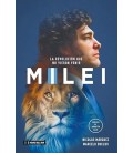 MILEI LA REVOLUCION QUE NO VIERON VENIR