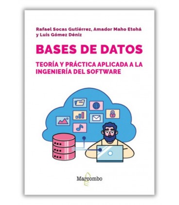 BASES DE DATOS: TEORIA Y PRACTICA APLICADA A INGENIERIA DEL SOFTWARE
