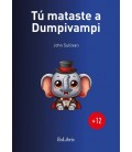 TU MATASTE A DUMPIVAMPI