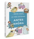 LA VIDA COTIDIANA ANTES Y AHORA